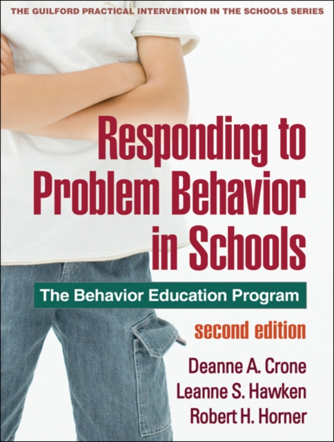 Responding to Problem Behavior in Schools, Second Edition : The Behavior Education Program, PDF eBook
