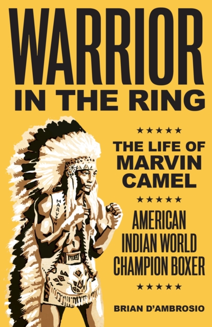 Warrior in the Ring : The Life of Marvin Camel, EPUB eBook
