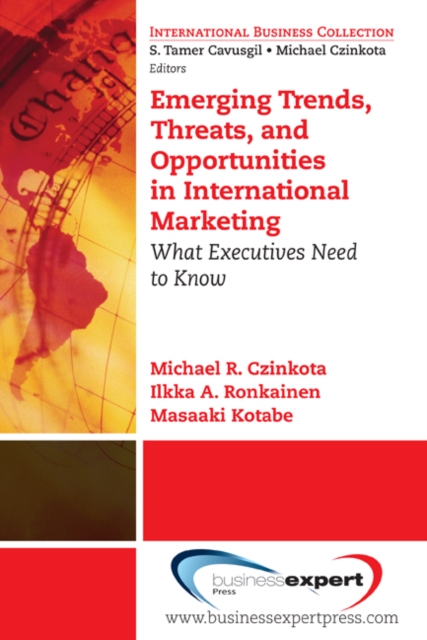 Emerging Trends, Threats and Opportunities in International Marketing : What Executives Need to Know, EPUB eBook