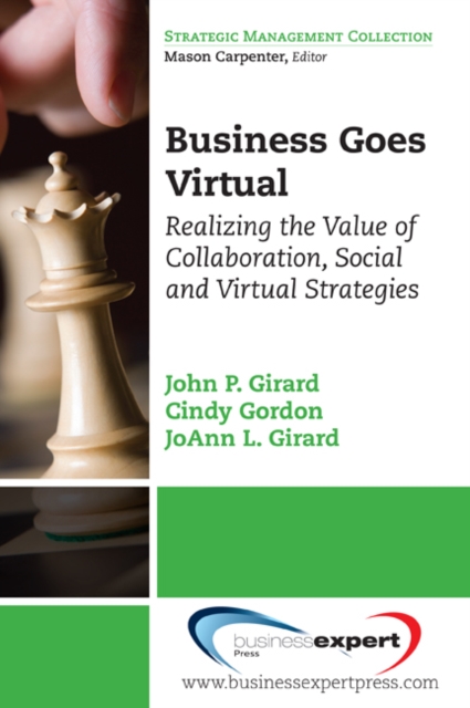 Business Goes Virtual : Realizing the Value of Collaboration, Social and Virtual Strategies, EPUB eBook