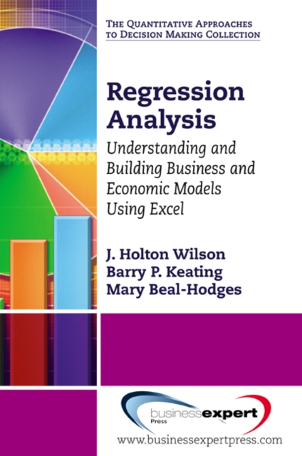 Regression Analysis : Understanding and BuildingBusiness and EconomicModels Using Excel, EPUB eBook