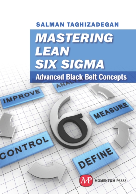 Mastering Lean Six Sigma : Advanced Black Belt Concepts, EPUB eBook