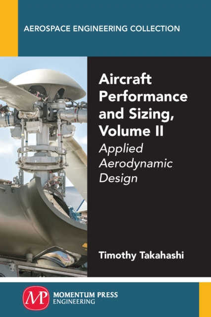 Aircraft Performance and Sizing, Volume II : Applied Aerodynamic Design, EPUB eBook