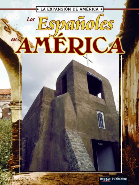 Los espanoles en america : Spanish In America, PDF eBook