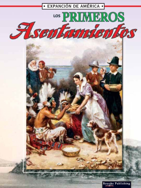 Los primeros asentamientos : First Settlements, PDF eBook