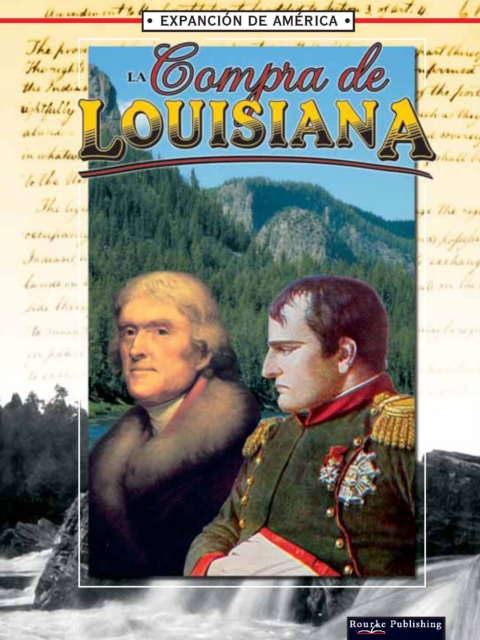 La compra de louisiana : The Louisiana Purchase, PDF eBook