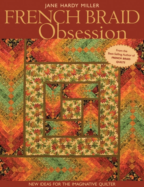 French Braid Obsession : New Ideas for the Imaginative Quilter, EPUB eBook