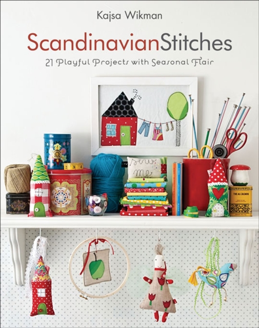 Scandinavian Stitches : 21 Playful Projects with Seasonal Flair, EPUB eBook