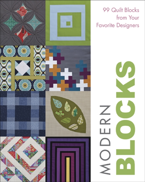 Modern Blocks : 99 Quilt Blocks from Your Favorite Designers, EPUB eBook