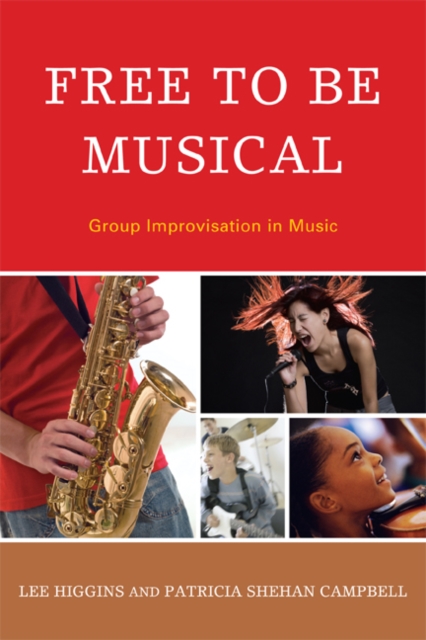 Free to Be Musical : Group Improvisation in Music, EPUB eBook