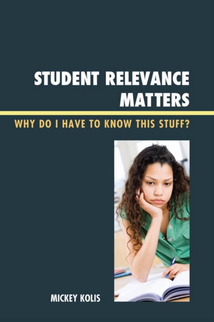 Student Relevance Matters : Why Do I Have to Know This Stuff?, EPUB eBook
