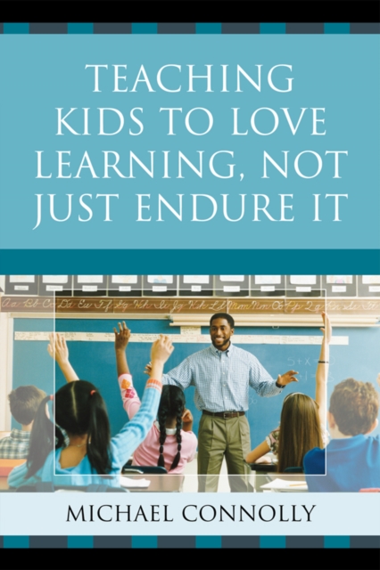 Teaching Kids to Love Learning, Not Just Endure It, EPUB eBook