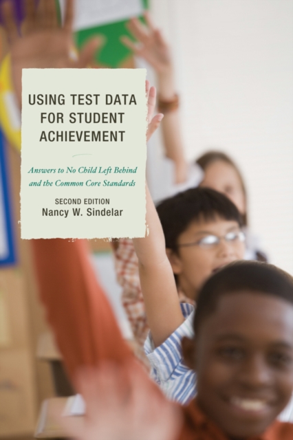 Using Test Data for Student Achievement : Answers to No Child Left Behind, EPUB eBook