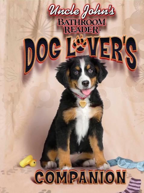 Uncle John's Bathroom Reader Dog Lover's Companion, EPUB eBook