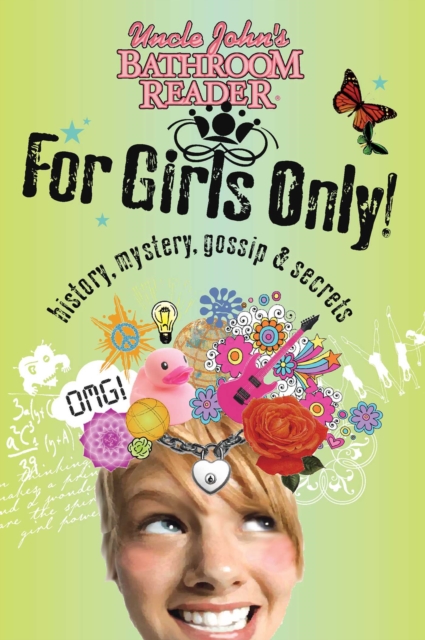 Uncle John's Bathroom Reader For Girls Only!, EPUB eBook