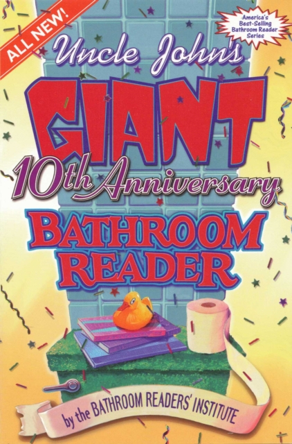 Uncle John's Giant 10th Anniversary Bathroom Reader, EPUB eBook