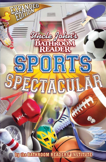 Uncle John's Bathroom Reader Sports Spectacular, EPUB eBook
