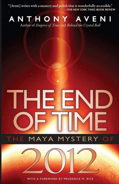 The End of Time : The Maya Mystery of 2012, EPUB eBook