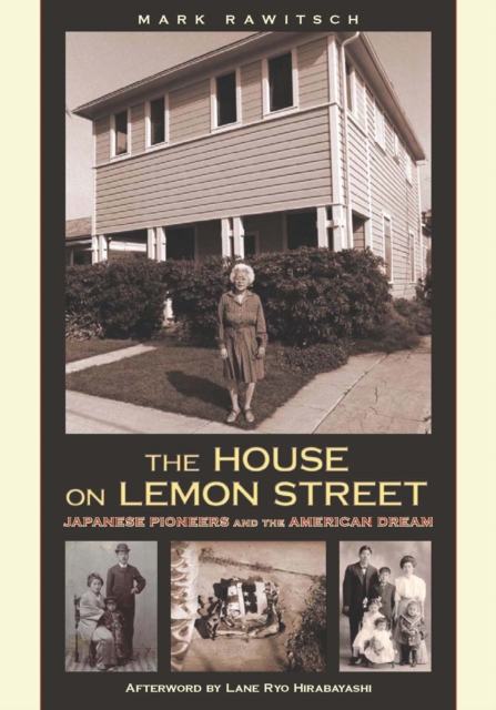 The House on Lemon Street : Japanese Pioneers and the American Dream, EPUB eBook