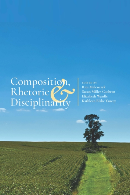 Composition, Rhetoric, and Disciplinarity, EPUB eBook