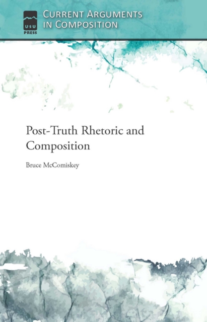 Post-Truth Rhetoric and Composition, EPUB eBook