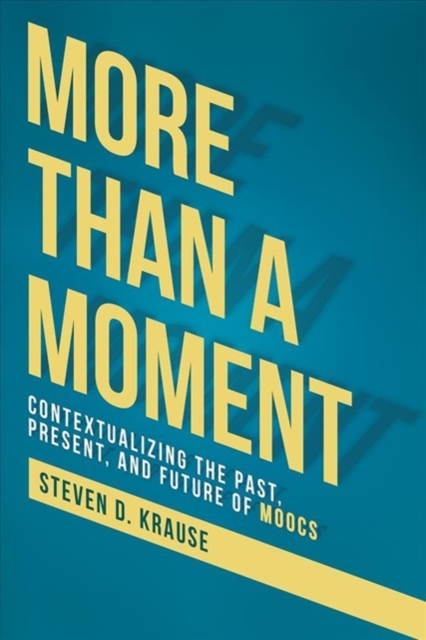 More Than a Moment : Contextualizing the Past, Present, and Future, Paperback / softback Book