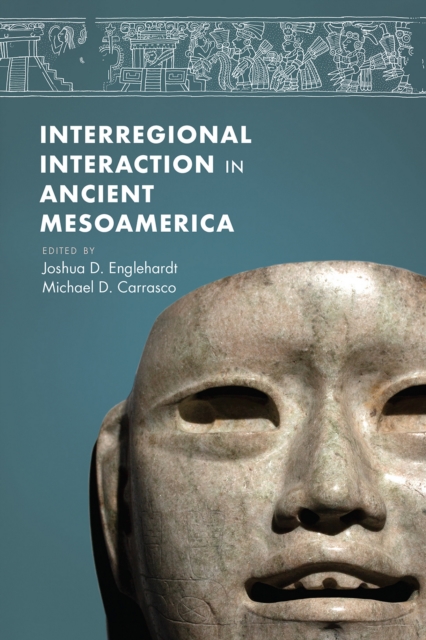 Interregional Interaction in Ancient Mesoamerica, EPUB eBook
