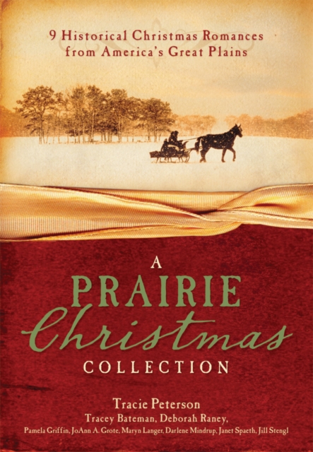 A Prairie Christmas Collection : 9 Historical Christmas Romances from America's Great Plains, EPUB eBook