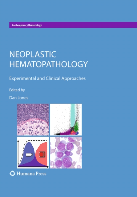 Neoplastic Hematopathology : Experimental and Clinical Approaches, PDF eBook