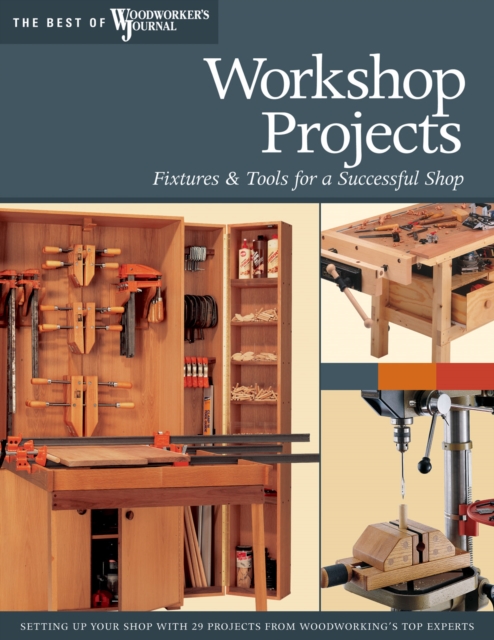 Workshop Projects : Fixtures & Tools for a Successful Shop, EPUB eBook