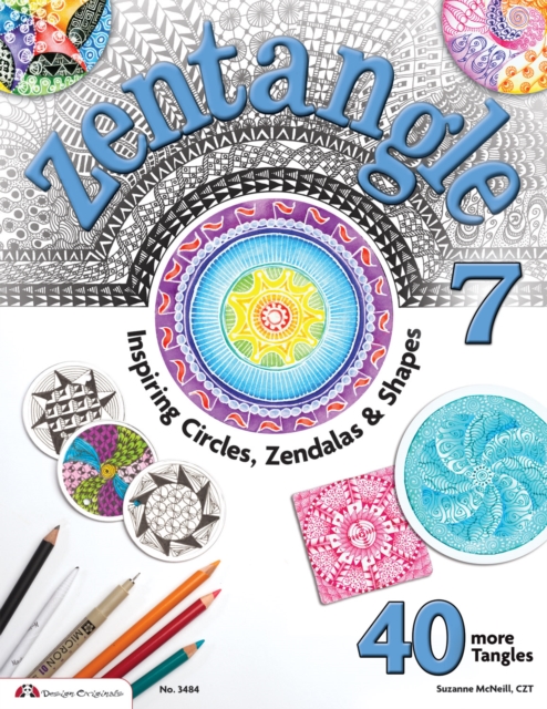 Zentangle 7 : Inspiring Circles, Zendalas & Shapes, EPUB eBook