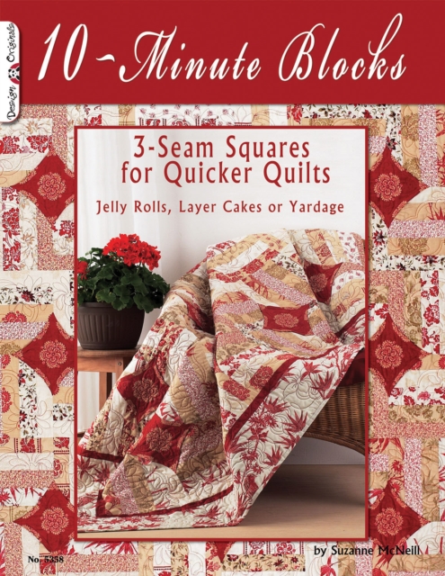 10-Minute Blocks : 3-Seam Squares for Quicker Quilts: Jelly Rolls, Layer Cakes or Yardage, EPUB eBook
