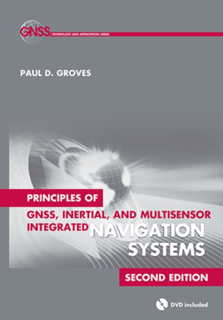 Principles of GNSS, Inertial, and Multi-sensor Integrated Navigation Systems, Second Edition, PDF eBook