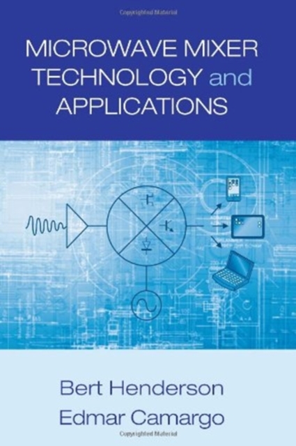 Microwave Mixer Technology and Applications, Hardback Book