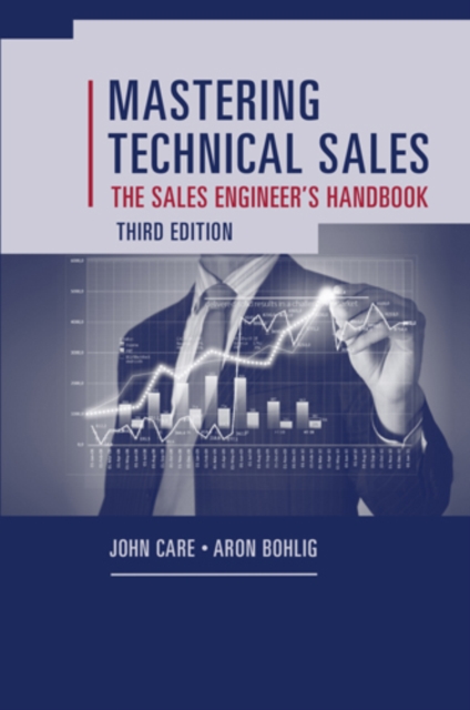 Mastering Technical Sales : The Sales Engineer's Handbook, Third Edition, PDF eBook