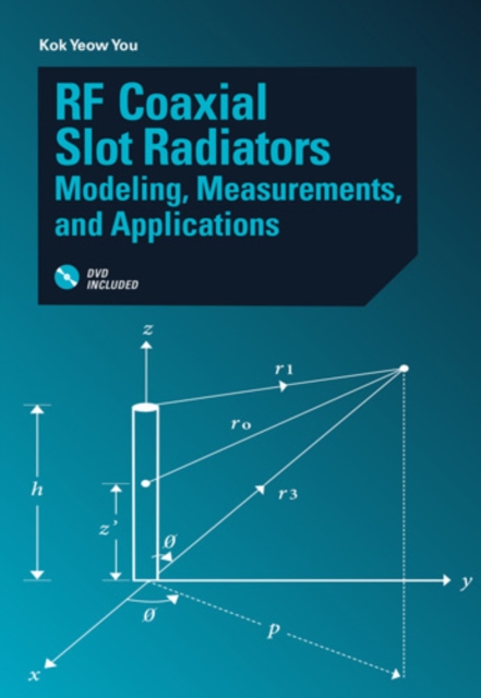 RF Coaxial Slot Radiators : Modeling, Measurements, and Applications, PDF eBook