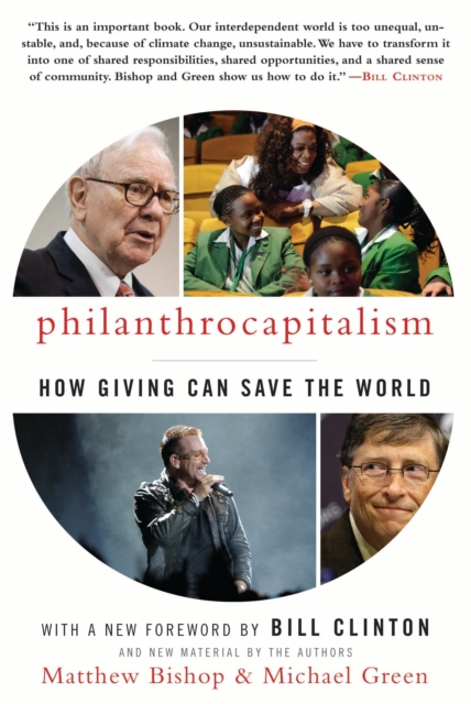Philanthrocapitalism : How Giving Can Save the World, EPUB eBook