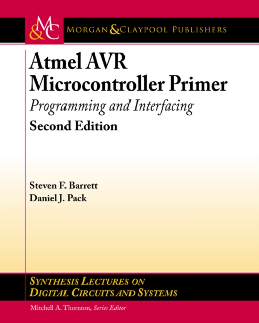 Atmel AVR Microcontroller Primer : Programming and Interfacing, Second Edition, PDF eBook
