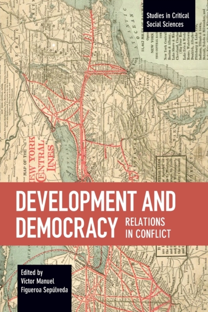Development And Democracy: Relations In Conflict, Paperback / softback Book