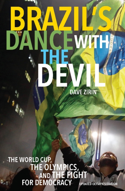 Brazil's Dance with the Devil : The World Cup, The Olympics, and the Struggle for Democracy, EPUB eBook