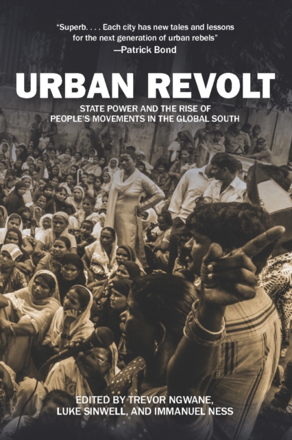 Urban Revolt : State Power and the Rise of People's Movements in the Global South, EPUB eBook