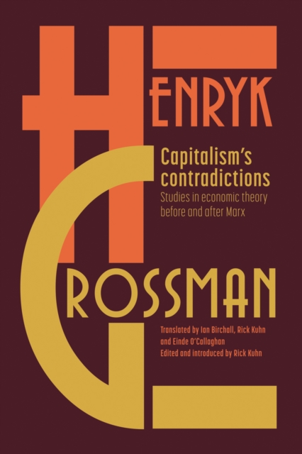 Capitalism's Contradictions : Studies of Economic Thought Before and After Marx, EPUB eBook
