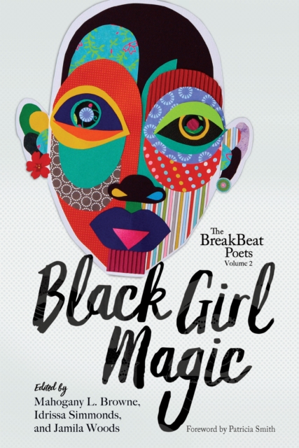 The Breakbeat Poets Vol. 2 : Black Girl Magic, Paperback / softback Book