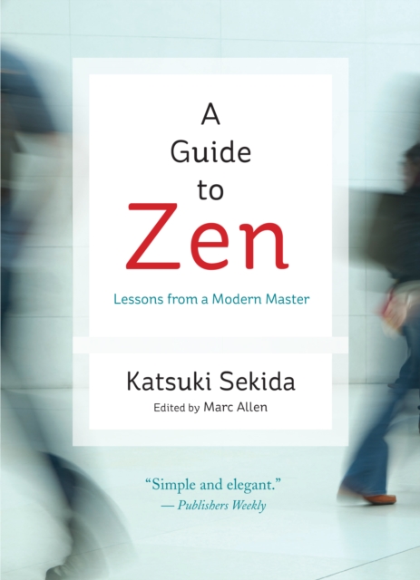 A Guide to Zen : Lessons from a Modern Master, EPUB eBook
