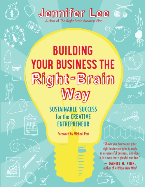 Building Your Business the Right-Brain Way : Sustainable Success for the Creative Entrepreneur, EPUB eBook