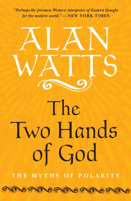 The Two Hands of God : The Myths of Polarity, EPUB eBook