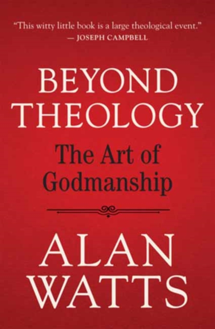 Beyond Theology : The Art of Godmanship, Paperback / softback Book