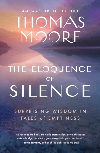 The Eloquence of Silence : Surprising Wisdom in Tales of Emptiness, EPUB eBook