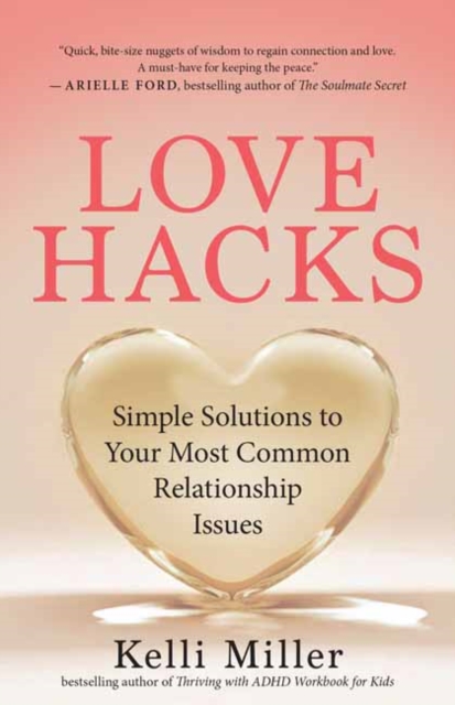 Love Hacks : Simple Solutions to Your Most Common Relationship Issues, Paperback / softback Book