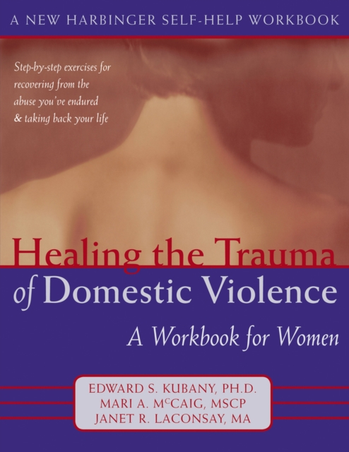 Healing the Trauma of Domestic Violence : A Workbook for Women, PDF eBook